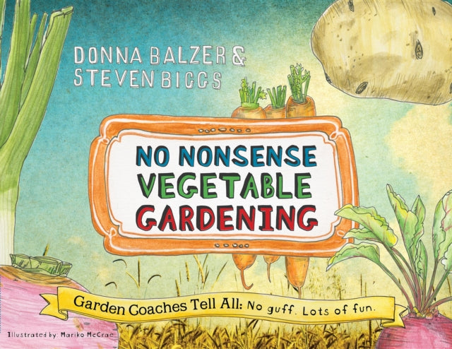Book cover of: No Nonsense Vegetable Gardening. By: Donna Balzer
