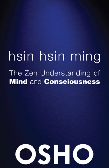 Book cover of: Hsin Hsin Ming. By: Osho International Foundation Staff