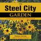 Book cover of: Steel City Garden. By: Doug Oster