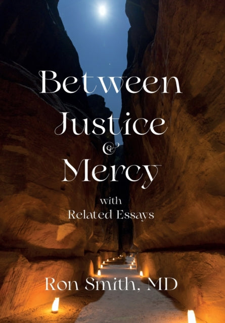 Book cover of: Between Justice and Mercy with Related Essays