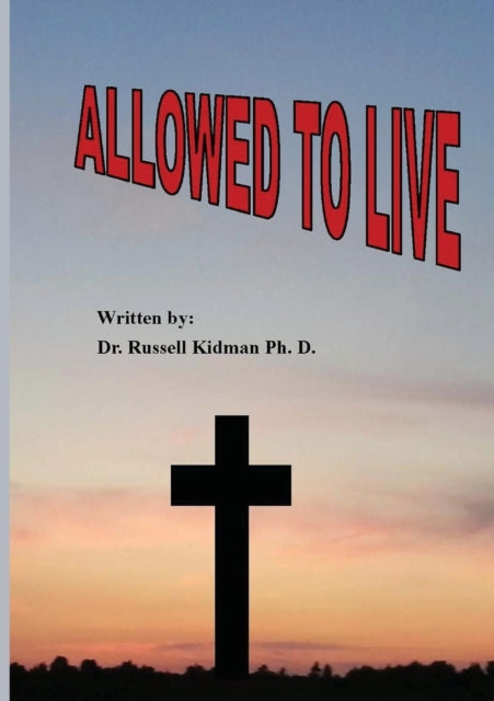 Book cover of: Allowed to Live