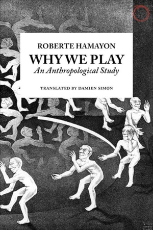 Why We Play – An Anthropological Study