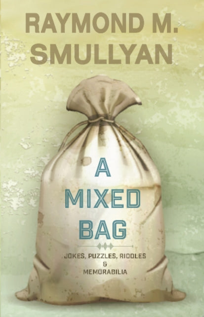 Book cover of: Mixed Bag. By: Raymond M. Smullyan