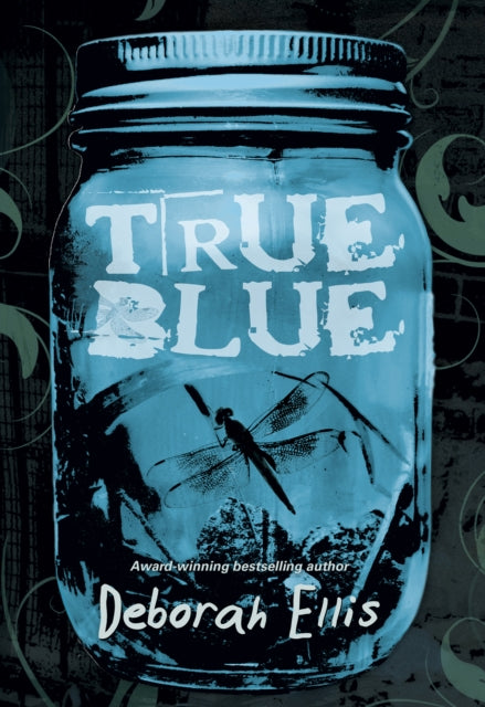Book cover of: True Blue. By: Deborah Ellis