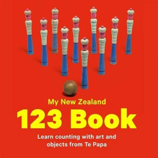 Book cover of: My New Zealand 123 Book. By: Te Papa Press Staff