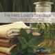 Book cover of: Herb Lover's Spa Book. By: Sue Goetz