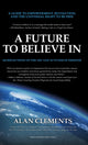 Book cover of: Future To Believe In. By: Alan E. Clements