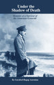 Book cover of: Under the Shadow of Death. By: Garabed Hagop Aaronian
