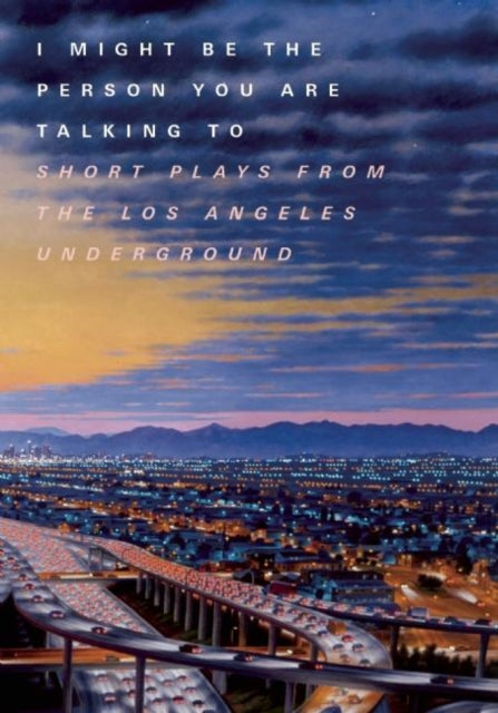 Book cover of: I Might Be the Person You Are Talking To. By: Padua Playwrights Press