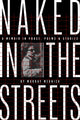 Book cover of: Naked in the Streets: A Memoir in Prose, Poems & Stories