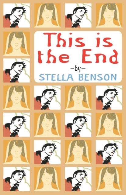 Book cover of: This is the End. By: Stella Benson