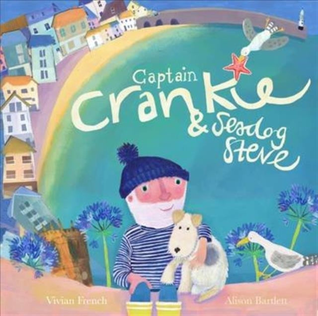 Book cover of: Captain Crankie and Seadog Steve. By: Vivian French
