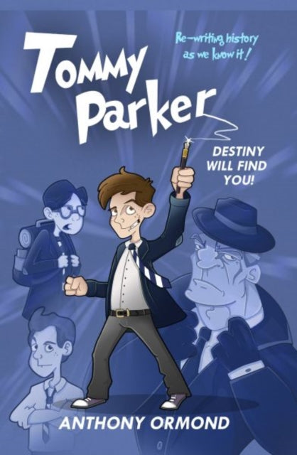 Book cover of: Tommy Parker - Destiny Will Find You!. By: Anthony Ormond