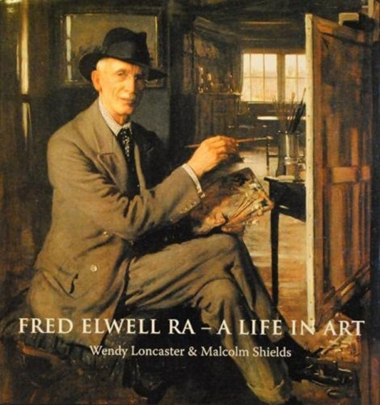 Book cover of: Fred Elwell R.A. - a Life in Art