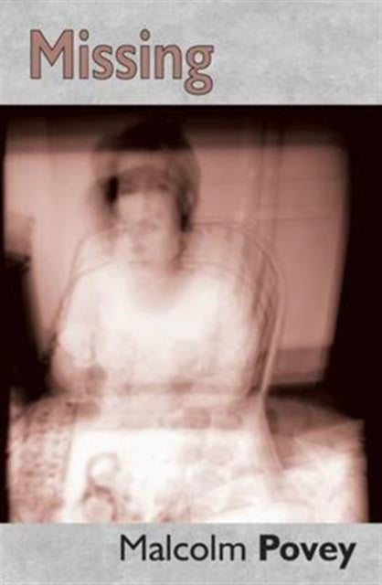 Book cover of: Missing. By: Malcolm Povey