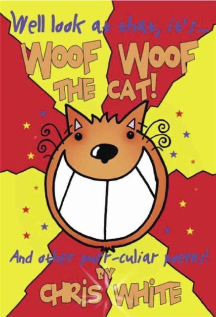 Book cover of: Woof Woof The Cat. By: Chris White