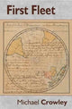 Book cover of: First Fleet. By: Michael Crowley