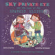 Book cover of: Sky Private Eye and The Case of the Sparkly Slipper