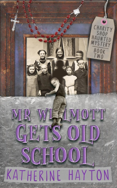 Book cover of: Mr Wilmott Gets Old School. By: Katherine Hayton