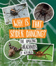Book cover of: Why Is That Spider Dancing?. By: Simon Pollard