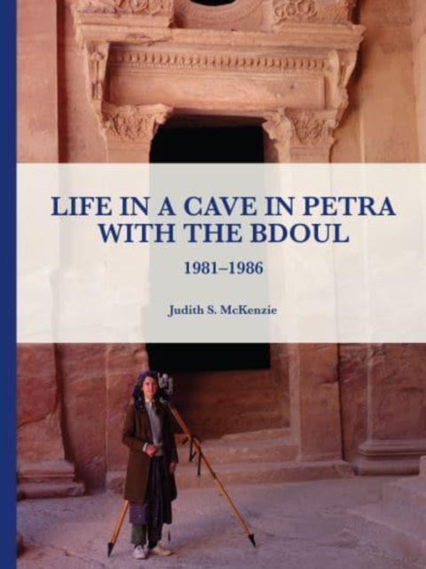 Book cover of: Life in a Cave in Petra with the Bdoul. By: Judith McKenzie