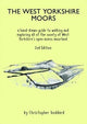 West Yorkshire Moors, A hand-drawn guide to walking and exploring all of the county of West Yorkshire's open access moorland 9780995560970 Christopher Goddard