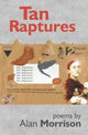 Book cover of: Tan Raptures. By: Alan Morrison