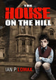 Book cover of: House on the Hill. By: Ian Paul Lomax