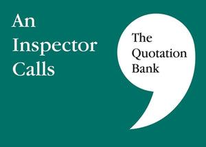 Quotation Bank, An Inspector Calls GCSE Revision and Study Guide for English Literature 9-1