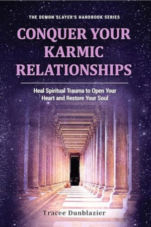 Conquer Your Karmic Relationships