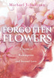 Book cover of: Forgotten Flowers. By: Michael J. Sullivan