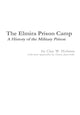 Book cover of: Elmira Prison Camp - A History of the Military Prison. By: Diane Janowski
