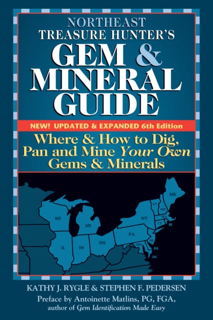 Book cover of: Northeast Treasure Hunter's Gem and Mineral Guide (6th Edition). By: Kathy J. Rygle