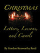 Book cover of: Christmas Letters, Lessons, and Carols. By: Gordon Kenworthy Reed