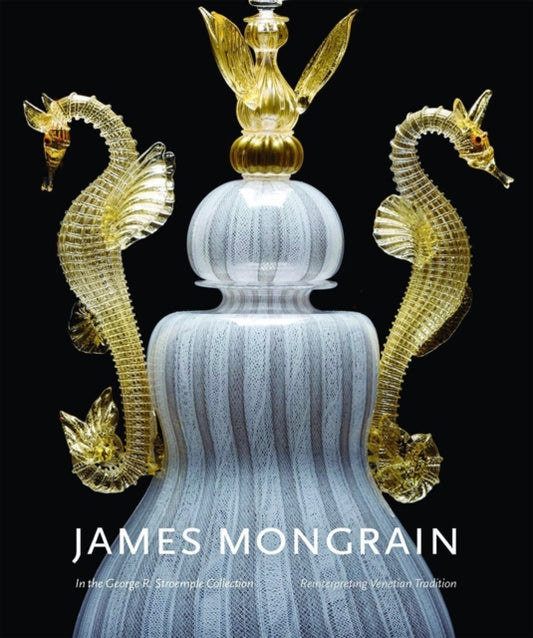 Book cover of: James Mongrain in the George R. Stroemple Collection. By: Sheldon Barr