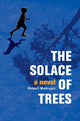 Book cover of: Solace of Trees. By: Robert Madrygin