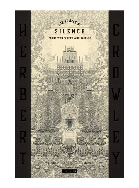 The Temple of Silence: Forgotten Works & Worlds of Herbert Crowley