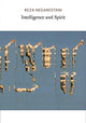 Book cover of: Intelligence and Spirit. By: Reza Negarestani