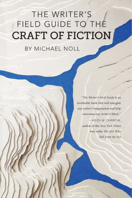 Book cover of: Writer's Field Guide to the Craft of Fiction. By: Michael Noll
