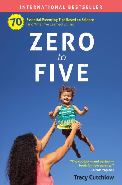 Book cover of: Zero to Five. By: Tracy Cutchlow