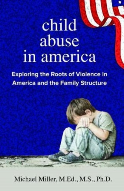 Book cover of: Child Abuse in America. By: Michael Miller