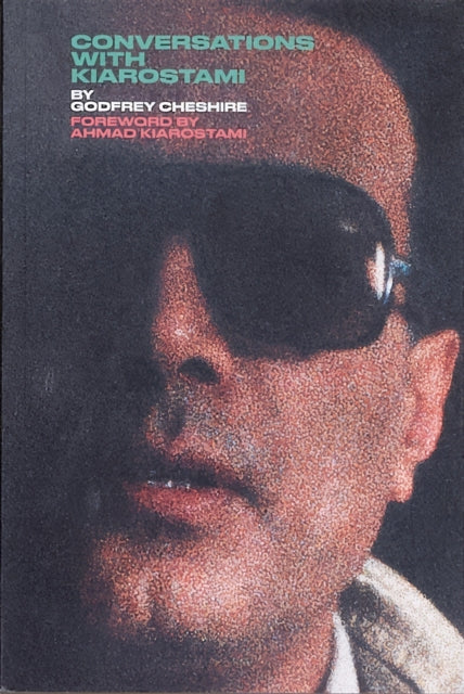 Book cover of: Conversations with Kiarostami. By: Godfrey Cheshire