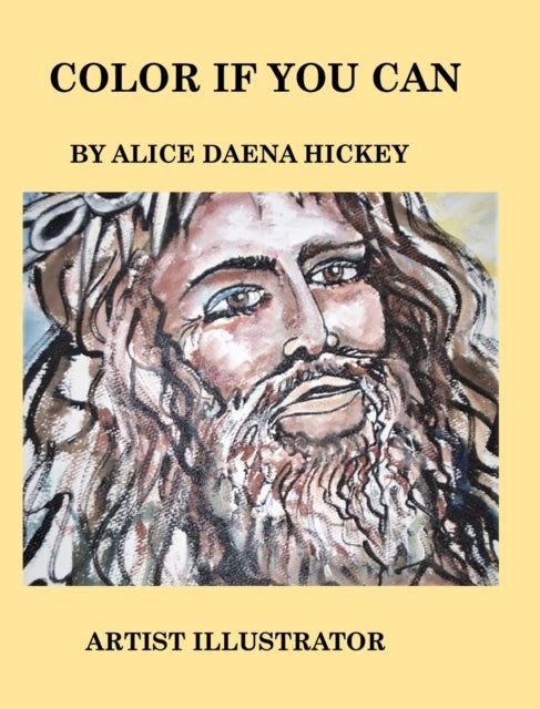 Book cover of: Color if you can. By: Alice Daena Hickey