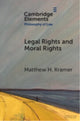 Book cover of: Legal Rights and Moral Rights. By: Matthew H. Kramer