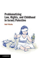 Book cover of: Problematizing Law, Rights, and Childhood in Israel/Palestine. By: Hedi Viterbo