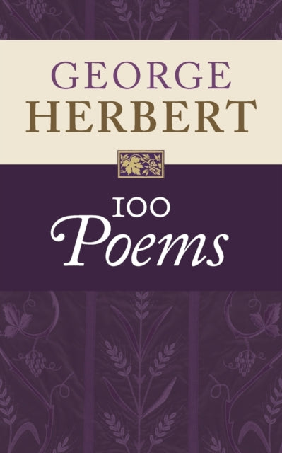 George Herbert: 100 Poems