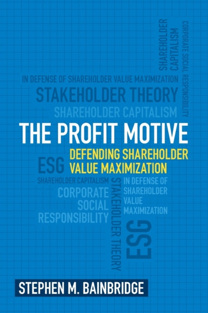 Book cover of: Profit Motive. By: Stephen M. Bainbridge