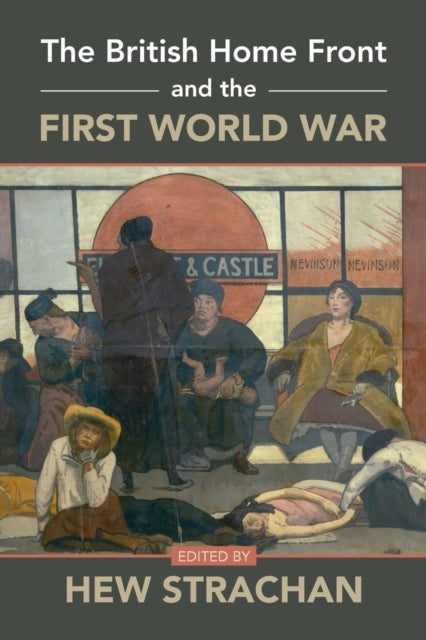 Book cover of: British Home Front and the First World War. By: Hew Strachan