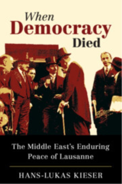 Book cover of: When Democracy Died. By: Hans-Lukas Kieser