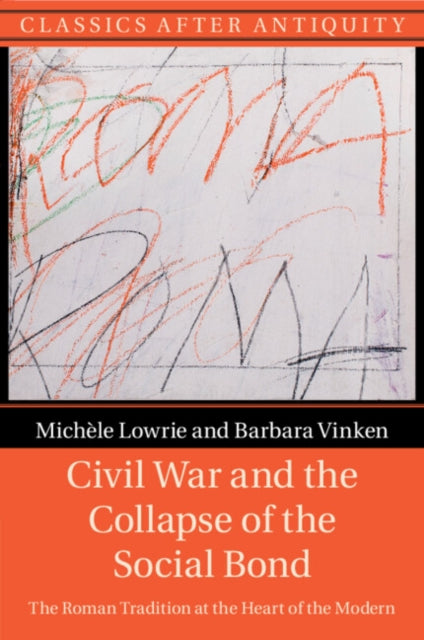 Book cover of: Civil War and the Collapse of the Social Bond. By: Michèle Lowrie